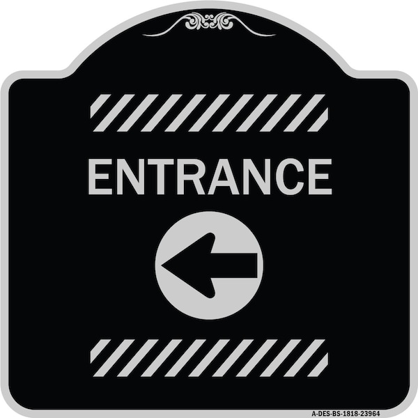 Entrance Left Arrow Heavy-Gauge Aluminum Architectural Sign, 18" H, BS-1818-23964